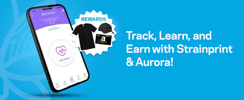 Strainprint: Track, Learn, and Earn with Strainprint and Aurora!